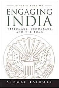 Engaging India: Diplomacy, Democracy, and the Bomb (Paperback, 2, Revised)