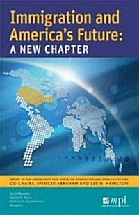 Immigration and Americas Future: A New Chapter (Paperback)