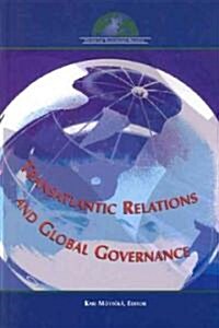 Transatlantic Relations and Global Governance (Paperback)