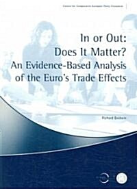 In or Out: Does It Matter? : An Evidence-Based Analysis of the Euros Trade Effects (Paperback)