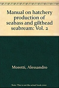 Manual on Hatchery Production Od f Seabass And Gilthead Seabream (Paperback)