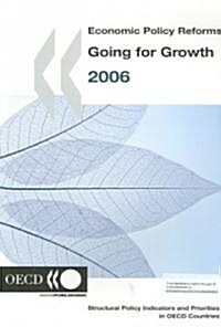 Economic Policy Reforms: Going for Growth (Paperback, 2006)