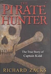 [중고] The Pirate Hunter: The True Story of Captain Kidd (Hardcover)