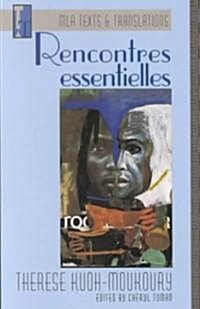 Rencontres Essentielles: An MLA Text Edition (Paperback, Critical)