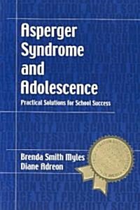 Asperger Syndrome and Adolescence: Practical Solutions for School Success (Paperback)