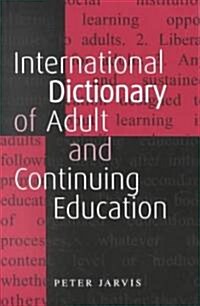 An International Dictionary of Adult and Continuing Education (Paperback, 2 ed)