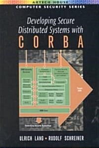 Developing Secure Distributed Applications with CORBA (Hardcover)