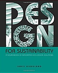 [중고] Design for Sustainability : A Sourcebook of Integrated Ecological Solutions (Paperback)