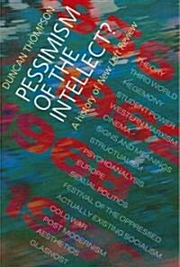 Pessimism of the Intellect?: A History of the New Left Review (Paperback)