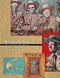 Nashville Radio: Art, Words, and Music [With CD] (Paperback)