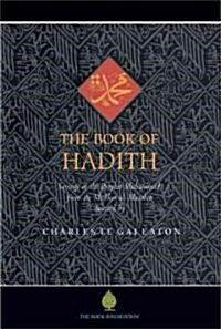The Book of Hadith: Sayings of the Prophet Muhammad from the Mishkat Al Masabih (Paperback)