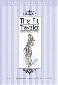 The Fit Traveler: Take Your Workout with You (Hardcover)