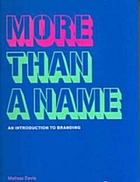 More Than a Name: An Introduction to Branding (Paperback)