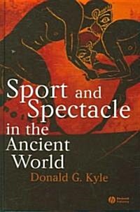 Sport and Spectacle in the Ancient World (Hardcover)