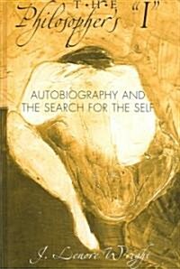The Philosophers I: Autobiography and the Search for the Self (Hardcover)