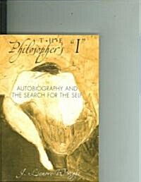 The Philosophers I: Autobiography and the Search for the Self (Paperback)