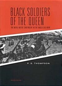 Black Soldiers of the Queen: The Natal Native Contingent in the Anglo-Zulu War (Paperback, Revised)