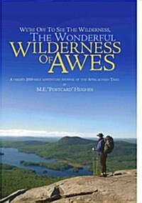 Were Off to See the Wilderness , the Wonderful Wilderness of Awes (Paperback)