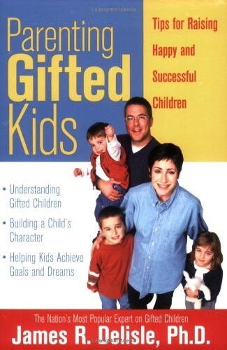 Parenting Gifted Kids: Tips for Raising Happy and Successful Gifted Children (Paperback)