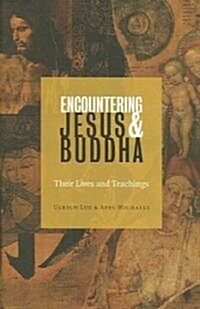 Encountering Jesus & Buddha (Hardcover, 1st)