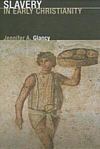 Slavery in Early Christianity (Paperback)