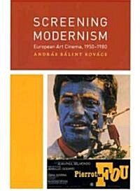 Screening Modernism: European Art Cinema, 1950-1980 (Paperback)