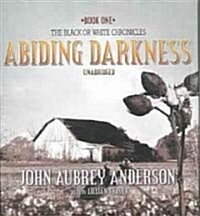 Abiding Darkness: Black or White Chronicles, Book 1 (Audio CD)