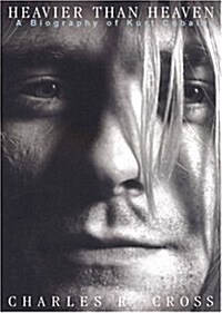 Heavier Than Heaven: A Biography of Kurt Cobain (Audio CD)