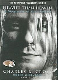 Heavier Than Heaven: A Biography of Kurt Cobain (MP3 CD, Library)