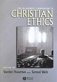 The Blackwell Companion to Christian Ethics (Paperback)