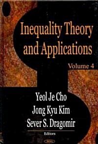 Inequality Theory and Applicationsv. 4 (Hardcover, UK)