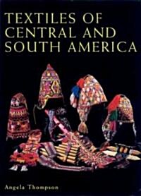 Textiles of Central and South America (Hardcover)