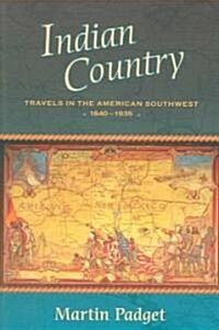 Indian Country: Travels in the American Southwest, 1840-1935 (Paperback)