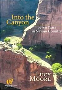 Into the Canyon: Seven Years in Navajo Country (Paperback, Revised)