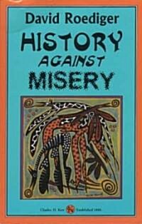 History Against Misery (Paperback)