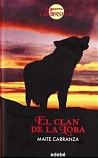 El Clan De La Loba / The Wolf Clan (Hardcover)