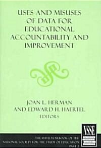 Uses And Misuses of Data for Educational Accountability And Improvement (Paperback)