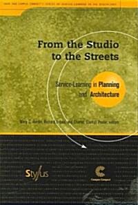 From the Studio to the Streets: Service-Learning in Planning and Architecture (Paperback)