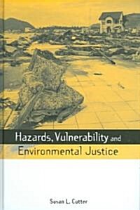 Hazards Vulnerability and Environmental Justice (Hardcover)