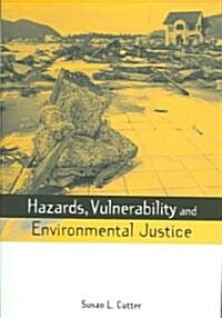 Hazards Vulnerability and Environmental Justice (Paperback)