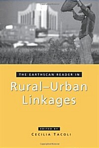 The Earthscan Reader in Rural-urban Linkages (Paperback)