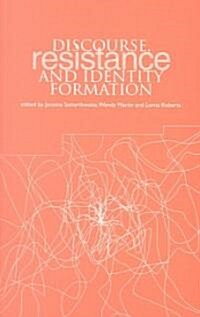 Discourse, Resistance and Identity Formation (Paperback)