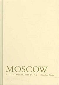 Moscow: A Cultural History (Hardcover)