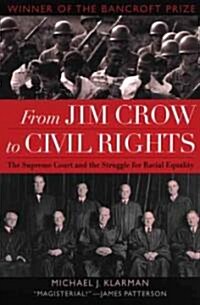 From Jim Crow to Civil Rights: The Supreme Court and the Struggle for Racial Equality (Paperback)