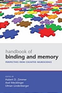 Handbook of Binding and Memory : Perspectives from Cognitive Neuroscience (Hardcover)