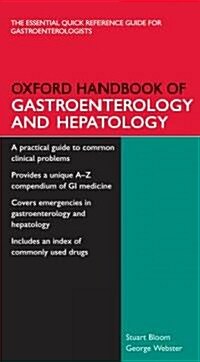 Oxford Handbook of Gastroenterology and Hepatology (Paperback, 1st)