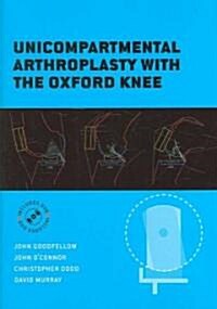 Unicompartmental Arthroplasty with the Oxford Knee [With DVD] (Hardcover)