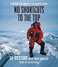 No Shortcuts to the Top (Audio CD, Abridged)