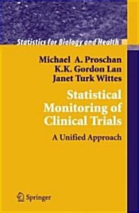 Statistical Monitoring of Clinical Trials: A Unified Approach (Hardcover)