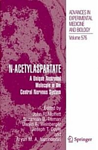 N-Acetylaspartate: A Unique Neuronal Molecule in the Central Nervous System (Hardcover)